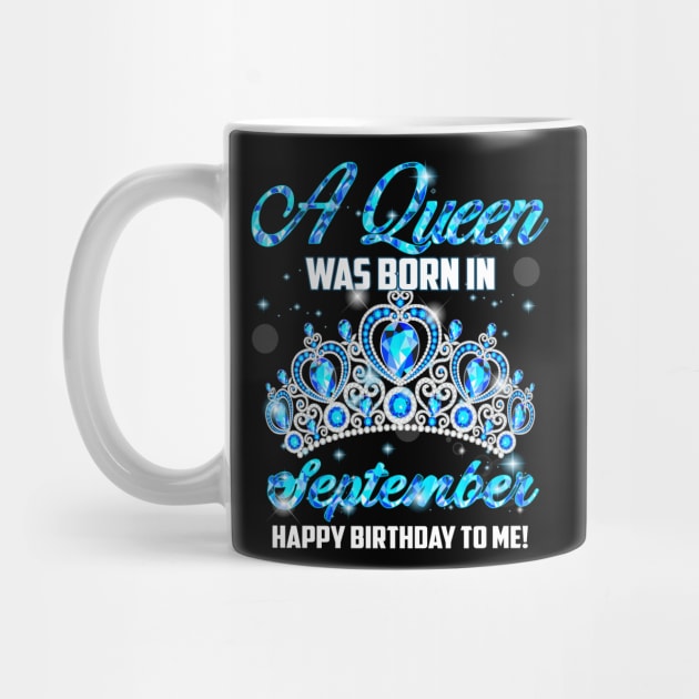 A Queen Was Born In September Happy Birthday by Terryeare